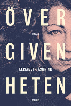 Elisabeth Åsbrink: 'Övergivengeten' (2020)